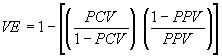 VE = 1-[(pcv over 1-pcv) (1-ppv over ppv)]